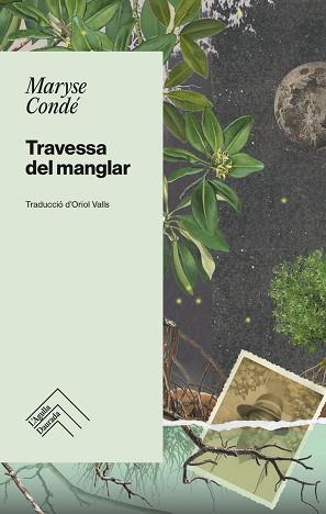TRAVESSA DEL MANGLAR | 9788419515001 | CONDE,MARYSE | Libreria Geli - Librería Online de Girona - Comprar libros en catalán y castellano
