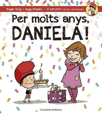 PER MOLTS ANYS,DANIELA! | 9788490345061 | ROIG CÉSAR,ROGER | Libreria Geli - Librería Online de Girona - Comprar libros en catalán y castellano