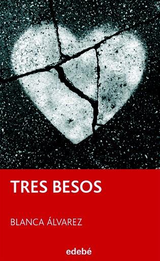 TRES BESOS | 9788423696048 | ALVAREZ,BLANCA | Llibreria Geli - Llibreria Online de Girona - Comprar llibres en català i castellà