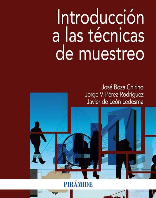 INTRODUCCIÓN A LAS TÉCNICAS DE MUESTREO | 9788436835632 | BOZA CHIRINO,JOSÉ/PÉREZ RODRÍGUEZ,JORGE VICENTE/LEÓN LEDESMA,JAVIER DE | Libreria Geli - Librería Online de Girona - Comprar libros en catalán y castellano