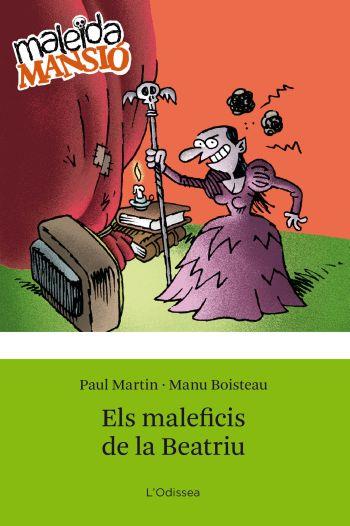 ELS MALEFICIS DE LA BEATRIU | 9788499322742 | MARTIN,PAUL/BOISTEU,MANU | Libreria Geli - Librería Online de Girona - Comprar libros en catalán y castellano