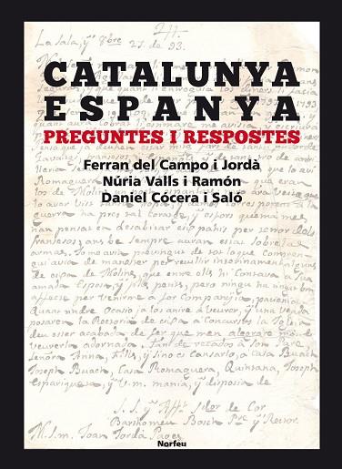 CATALUNYA-ESPANYA.PREGUNTES I RESPOSTES | 9788415885597 | DEL CAMPO JORDÀ,FERRAN/VALLS RAMON,NÚRIA/COCERA SALÓ,DANIEL | Llibreria Geli - Llibreria Online de Girona - Comprar llibres en català i castellà
