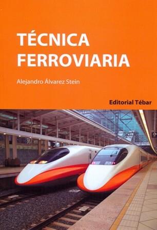 TECNICA FERROVIARIA | 9788473604819 | ALVAREZ STEIN,A | Llibreria Geli - Llibreria Online de Girona - Comprar llibres en català i castellà