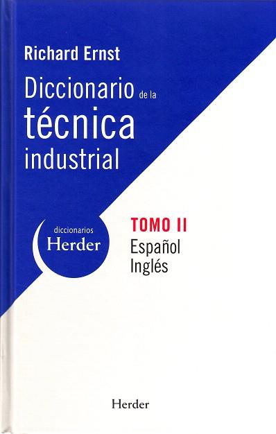 DICCIONARIO DE LA TECNICA INDUSTRIAL ESP/ING VOL.2 | 9788425425325 | ERNST,RICHARD | Libreria Geli - Librería Online de Girona - Comprar libros en catalán y castellano