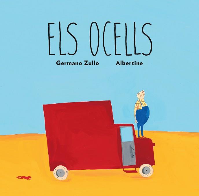 ELS OCELLS | 9788494512391 | ZULLO,GERMANO/ALBERTINE | Libreria Geli - Librería Online de Girona - Comprar libros en catalán y castellano