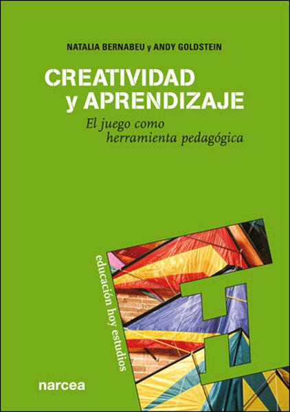 CREATIVIDAD Y APRENDIZAJE : EL JUEGO COMO HERRAMIENTA PEDAGÓ | 9788427716285 | BERNABEU,NATALIA/GOLDSTEIN,ANDY | Libreria Geli - Librería Online de Girona - Comprar libros en catalán y castellano