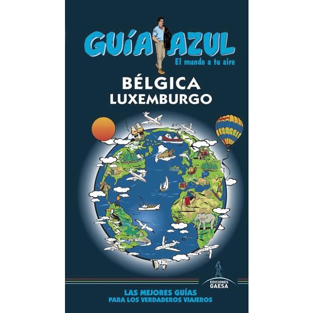 BÉLGICA Y LUXEMBURGO(GUIA AZUL.EDICION 2016) | 9788416766222 | LEDRADO,PALOMA | Libreria Geli - Librería Online de Girona - Comprar libros en catalán y castellano