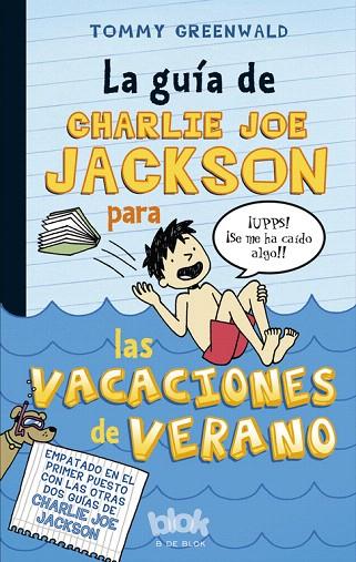 LA GUÍA DE CHARLIE JOE JACKSON PARA LAS VACACIONES DE VERANO | 9788415579977 | GREENWALD,TOMMY | Libreria Geli - Librería Online de Girona - Comprar libros en catalán y castellano