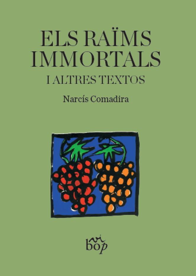 ELS RAÏMS IMMORTALS I ALTRES TEXTOS | 9788494829963 | COMADIRA,NARCÍS | Libreria Geli - Librería Online de Girona - Comprar libros en catalán y castellano