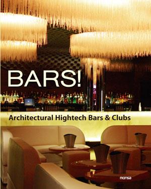 BARS! ARCHITECTURAL HIGHTECH BARS & CLUBS | 9788415223610 | INSTITUTO MONSA DE EDICIONES S.A. | Llibreria Geli - Llibreria Online de Girona - Comprar llibres en català i castellà