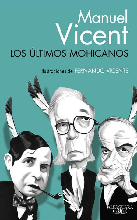 LOS ÚLTIMOS MOHICANOS | 9788420416557 | VICENT,MANUEL/VICENTE,FERNANDO(IL) | Libreria Geli - Librería Online de Girona - Comprar libros en catalán y castellano