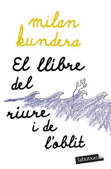 EL LLIBRE DEL RIURE I DE L'OBLIT | 9788419107480 | KUNDERA,MILAN | Libreria Geli - Librería Online de Girona - Comprar libros en catalán y castellano