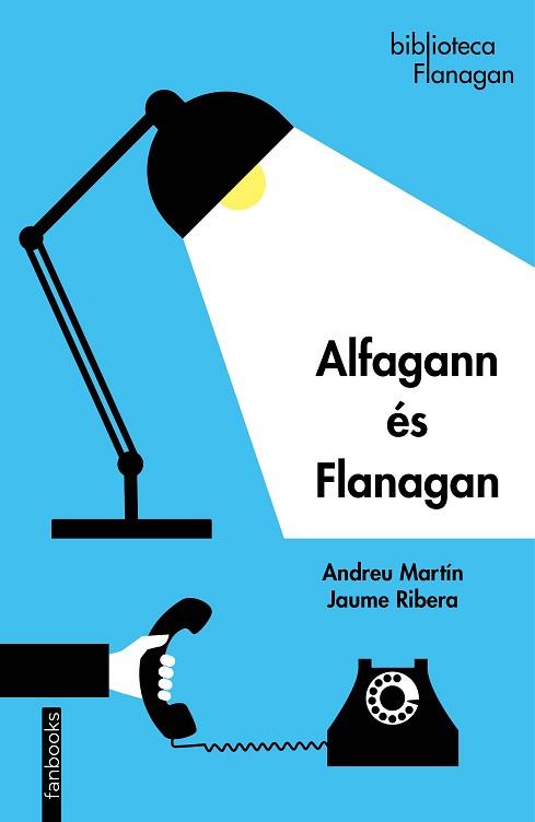 ALFAGANN ÉS FLANAGAN | 9788418327049 | MARTÍN, ANDREU / RIBERA, JAUME | Llibreria Geli - Llibreria Online de Girona - Comprar llibres en català i castellà