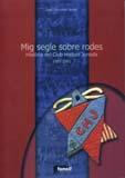 MIG SEGLE SOBRE RODES | 9788492268764 | CORNUDELLA OLIVART,JOAN | Libreria Geli - Librería Online de Girona - Comprar libros en catalán y castellano