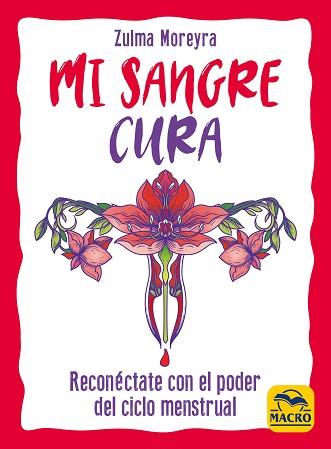 MI SANGRE CURA | 9788417080822 | MOREYRA, ZULMA | Libreria Geli - Librería Online de Girona - Comprar libros en catalán y castellano
