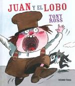 JUAN Y EL LOBO | 9786074002928 | ROSS,TONY | Libreria Geli - Librería Online de Girona - Comprar libros en catalán y castellano
