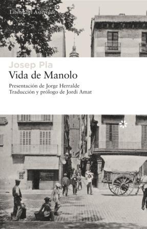 VIDA DE MANOLO | 9788493659738 | PLA,JOSEP | Libreria Geli - Librería Online de Girona - Comprar libros en catalán y castellano
