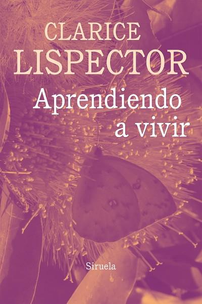 APRENDIENDO A VIVIR | 9788417151973 | LISPECTOR,CLARICE | Libreria Geli - Librería Online de Girona - Comprar libros en catalán y castellano