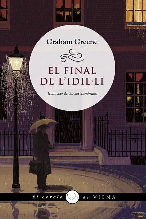 EL FINAL DE L'IDIL·LI | 9788418908385 | GREENE,GRAHAM | Llibreria Geli - Llibreria Online de Girona - Comprar llibres en català i castellà
