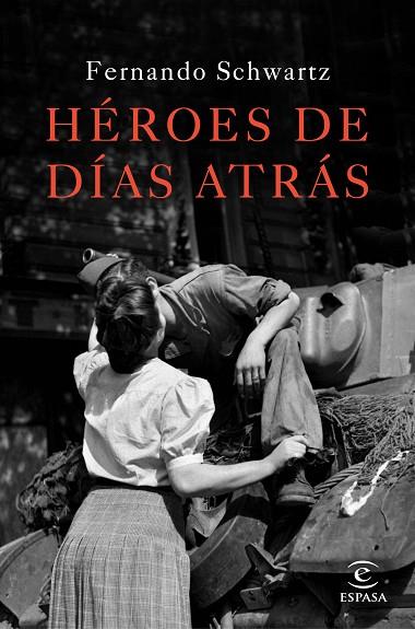 HÉROES DE DÍAS ATRÁS | 9788467047288 | SCHWARTZ,FERNANDO | Llibreria Geli - Llibreria Online de Girona - Comprar llibres en català i castellà