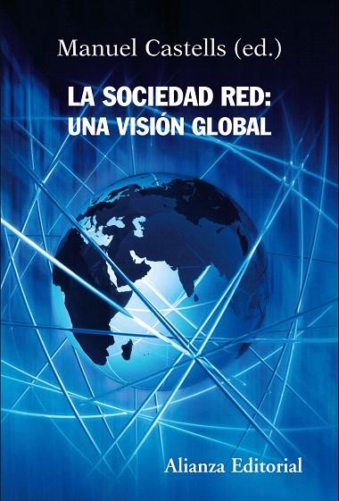 LA SOCIEDAD RED:UNA VISION GLOBAL | 9788420647845 | CASTELLS,MANUEL | Libreria Geli - Librería Online de Girona - Comprar libros en catalán y castellano