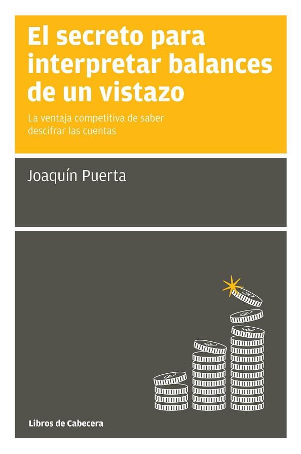 EL SECRETO PARA INTERPRETAR BALANCES DE UN VISTAZO | 9788494106620 | PUERTA GOMEZ,JOAQUIN | Llibreria Geli - Llibreria Online de Girona - Comprar llibres en català i castellà