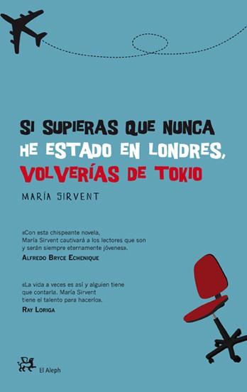 SI SUPIERAS QUE NUNCA HE ESTADO EN LONDRES, VOLVER | 9788476699379 | SIRVENT,MARIA | Libreria Geli - Librería Online de Girona - Comprar libros en catalán y castellano