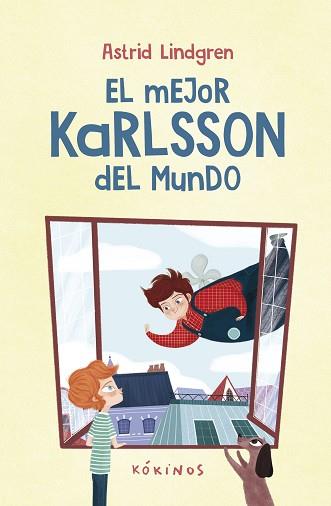EL MEJOR KARLSSON DEL MUNDO | 9788419475626 | LINDGREN, ASTRID | Libreria Geli - Librería Online de Girona - Comprar libros en catalán y castellano
