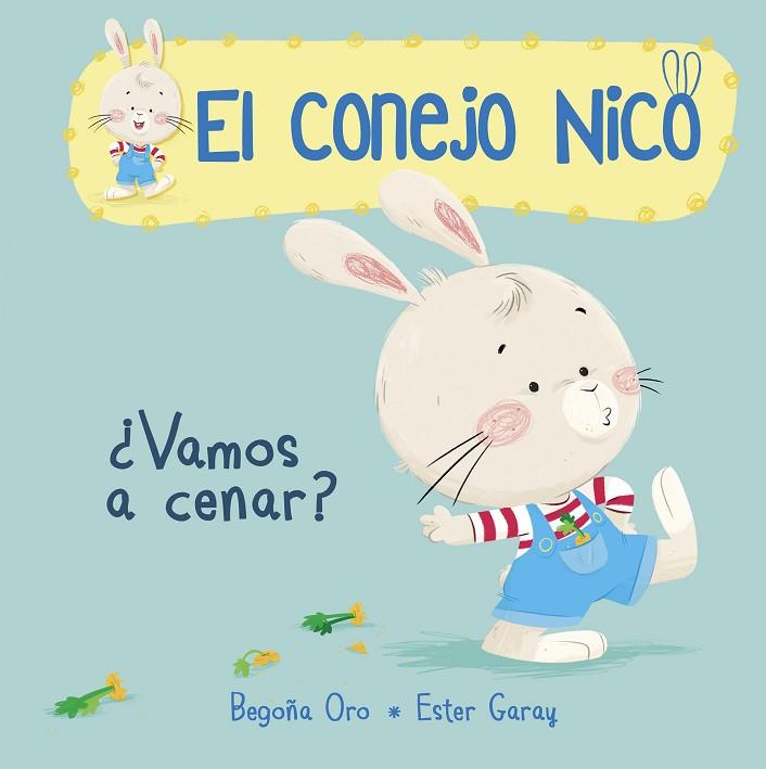 EL CONEJO MICO-1.VAMOS A CENAR?  | 9788448849788 | ORO,BEGOÑA/GARAY,ESTER | Llibreria Geli - Llibreria Online de Girona - Comprar llibres en català i castellà
