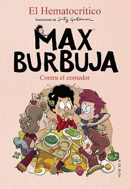 CONTRA EL COMEDOR(MAX BURBUJA 4) | 9788418054372 | EL HEMATOCRÍTICO | Libreria Geli - Librería Online de Girona - Comprar libros en catalán y castellano