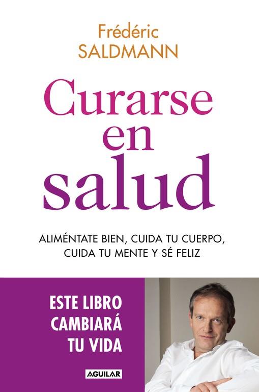 CURARSE EN SALUD | 9788403515369 | SALDMANN,DR. FREDERIC | Libreria Geli - Librería Online de Girona - Comprar libros en catalán y castellano