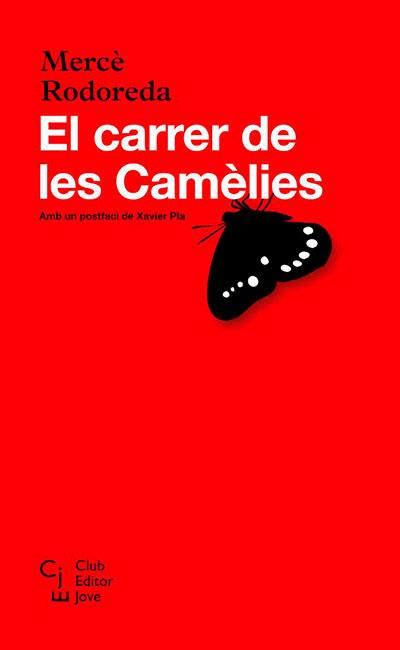 EL CARRER DE LES CAMELIES | 9788473291217 | RODOREDA,MERCE | Libreria Geli - Librería Online de Girona - Comprar libros en catalán y castellano