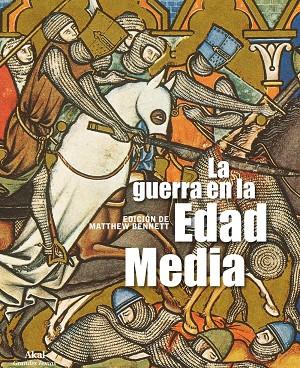 LA GUERRA EN LA EDAD MEDIA | 9788446031079 | BENNETT,MATTHEW | Llibreria Geli - Llibreria Online de Girona - Comprar llibres en català i castellà