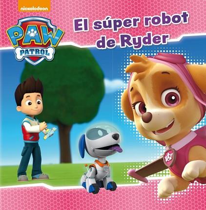 EL SÚPER ROBOT DE RYDER(PATRULLA CANINA ) | 9788448846282 |   | Libreria Geli - Librería Online de Girona - Comprar libros en catalán y castellano