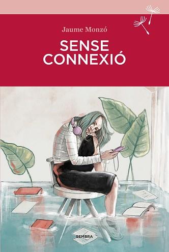 SENSE CONNEXIÓ | 9788416698509 | MONZÓ,JAUME | Libreria Geli - Librería Online de Girona - Comprar libros en catalán y castellano
