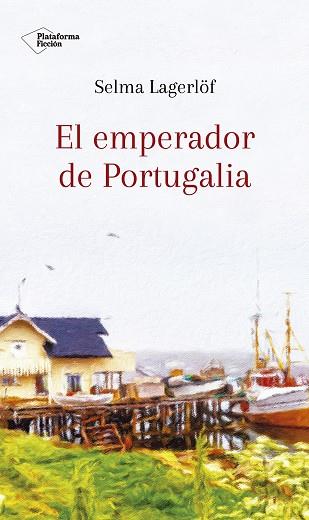 EL EMPERADOR DE PORTUGALIA | 9788417376581 | LAGERLÖF,SELMA | Llibreria Geli - Llibreria Online de Girona - Comprar llibres en català i castellà