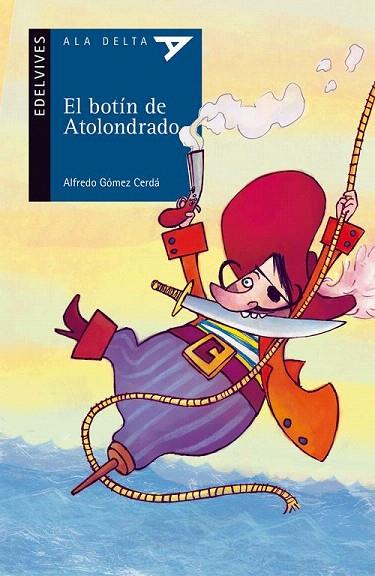 EL BOTIN DE ATOLONDRADO | 9788426373700 | GOMEZ CERDA,ALFREDO | Libreria Geli - Librería Online de Girona - Comprar libros en catalán y castellano