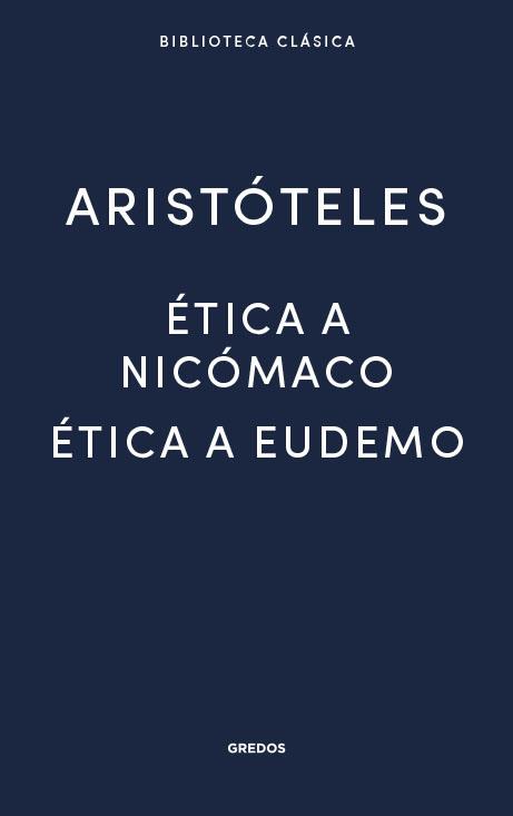 ÉTICA A NICÓMACO/ÉTICA A EUDEMO | 9788424938918 | ARISTÒTELES | Libreria Geli - Librería Online de Girona - Comprar libros en catalán y castellano