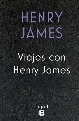 VIAJES CON HENRY JAMES | 9788466661546 | JAMES,HENRY | Libreria Geli - Librería Online de Girona - Comprar libros en catalán y castellano