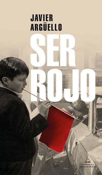 SER ROJO | 9788439737469 | ARGÜELLO,JAVIER | Libreria Geli - Librería Online de Girona - Comprar libros en catalán y castellano