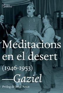 MEDITACIONS EN EL DESERT(1946-1953) | 9788494782985 | GAZIEL | Libreria Geli - Librería Online de Girona - Comprar libros en catalán y castellano