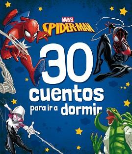 SPIDER-MAN.30 CUENTOS PARA IR A DORMIR | 9788418610486 | MARVEL | Libreria Geli - Librería Online de Girona - Comprar libros en catalán y castellano