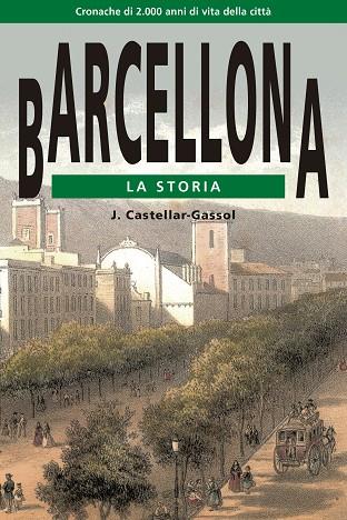 BARCELLONA.LA STORIA | 9788415835417 | CASTELLAR-GASSOL,JOAN | Libreria Geli - Librería Online de Girona - Comprar libros en catalán y castellano