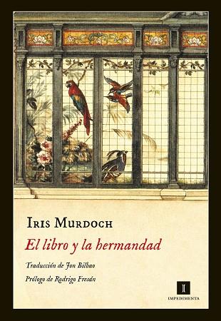 EL LIBRO Y LA HERMANDAD | 9788416542338 | MURDOCH,IRIS | Libreria Geli - Librería Online de Girona - Comprar libros en catalán y castellano