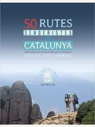 50 RUTES SENDERISTES PER CATALUNYA | 9788482166230 | PORTELL RIFÀ,JOAN | Libreria Geli - Librería Online de Girona - Comprar libros en catalán y castellano