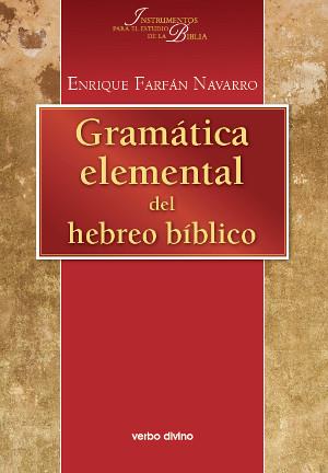 GRAMATICA ELEMENTAL DEL HEBREO BIBLICO | 9788481692204 | FARFAN NAVARRO,ENRIQUE | Llibreria Geli - Llibreria Online de Girona - Comprar llibres en català i castellà