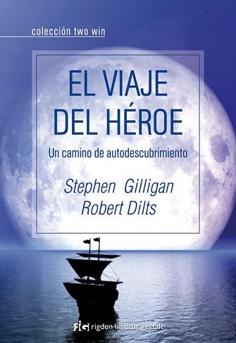 EL VIAJE DEL HEROE | 9788493780852 | GILLIGAN,STEPHEN/DILTS,ROBERT | Llibreria Geli - Llibreria Online de Girona - Comprar llibres en català i castellà
