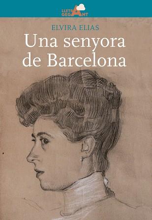 UNA SENYORA DE BARCELONA | 9788491910763 | ELIAS,ELVIRA | Libreria Geli - Librería Online de Girona - Comprar libros en catalán y castellano