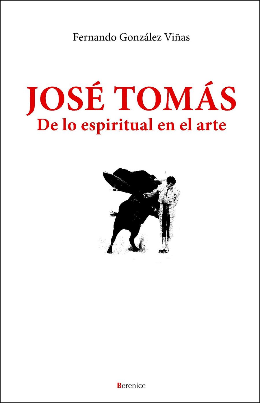 JOSE TOMAS.DE LO ESPIRITUAL EN EL ARTE | 9788496756533 | GONZALEZ,FERNANDO | Llibreria Geli - Llibreria Online de Girona - Comprar llibres en català i castellà