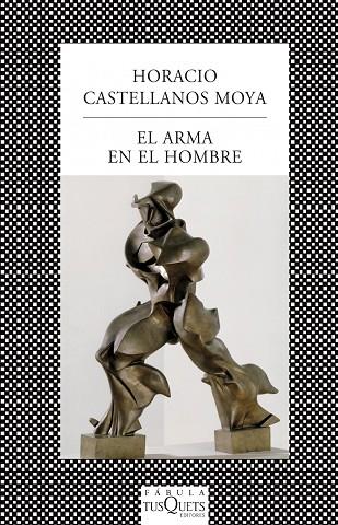 EL ARMA EN EL HOMBRE | 9788483831045 | CASTELLANOS MOYA,HORACIO | Libreria Geli - Librería Online de Girona - Comprar libros en catalán y castellano
